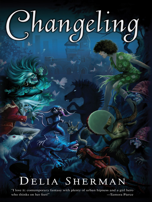 Title details for Changeling by Delia Sherman - Available